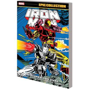 [Iron Man: Epic Collection: The Return Of Tony Stark (Product Image)]