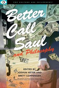 [Pop Culture & Philosophy: Book 8: Better Call Saul & Philosophy (Product Image)]