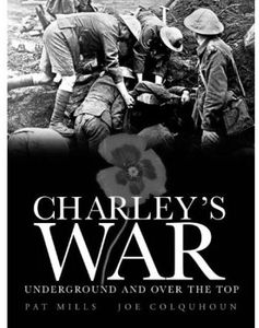 [Charley's War: Volume 6: Underground And Over The Top  (Product Image)]