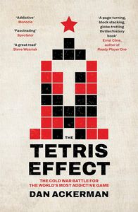 [The Tetris Effect: The Cold War Battle For The World's Most Addictive Game (Product Image)]