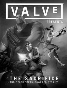 [Valve Presents: Sacrifice & Other Steam Powered Stories (Hardcover) (Product Image)]