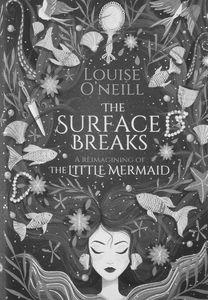 [The Surface Breaks: A Reimagining Of The Little Mermaid (Signed Hardcover) (Product Image)]