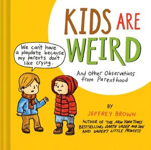 [Kids Are Weird (Hardcover) (Product Image)]