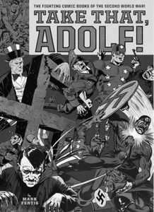 [Take That, Adolf! The Fighting Comic Books Of The Second World War (Product Image)]