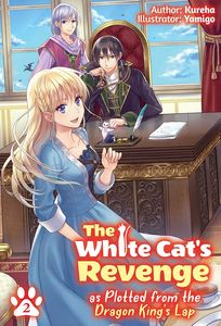 [White Cats Revenge As Plotted From Dragon Kings Lap: Volume 2 (Light Novel) (Product Image)]