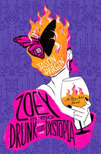[Zoey Ashe: Book 3: Zoey Is Too Drunk For This Dystopia (Product Image)]