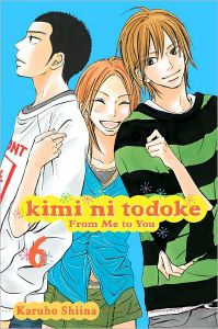 [Kimi Ni Todoke: Volume 6: From Me To You (Product Image)]