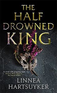 [The Half-Drowned King: Book 1: The Half-Drowned King (Product Image)]