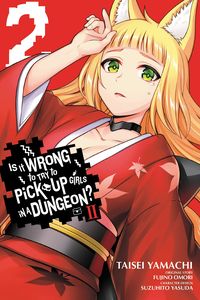 [Is It Wrong To Try To Pick Up Girls In A Dungeon? II: Volume 2 (Product Image)]