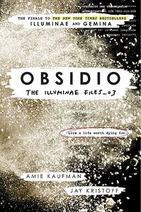 [Illuminae Files: Book 3: Obsidio (Product Image)]