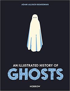 [An Illustrated History Of Ghosts (Hardcover) (Product Image)]
