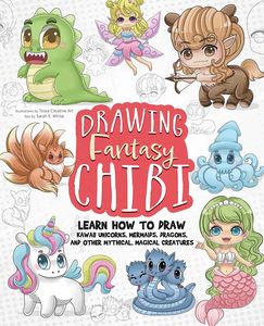 [Drawing Fantasy Chibi: Learn How To Draw Kawaii Unicorns, Mermaids, Dragons & Other Mythical, Magical Creatures (Product Image)]