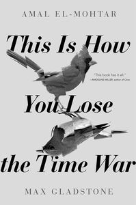 [This Is How You Lose The Time War (Signed Edition) (Product Image)]