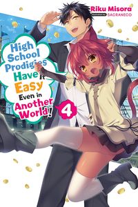 [High School Prodigies Have It Easy Even In Another World!: Volume 4 (Light Novel) (Product Image)]