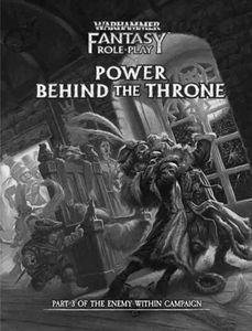 [Warhammer: Fantasty Role-Play: The Enemy Within Campaign Part 3: Power Behind The Throne (Collector's Edition) (Product Image)]