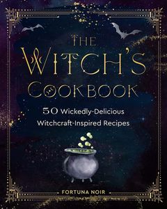 [The Witch's Cookbook: 50 Wickedly Delicious Witchcraft-Inspired Recipes (Hardcover) (Product Image)]