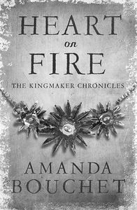 [The Kingmaker Trilogy: Book 3: Heart On Fire (Product Image)]
