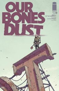 [The cover for Our Bones Dust #1 (Cover A Stenbeck)]