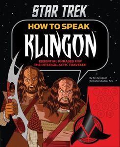 [How To Speak Klingon: Essential Phrases For The Intergalactic Traveler (Hardcover) (Product Image)]