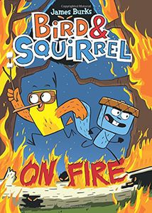 [Bird & Squirrel On Fire (Hardcover) (Product Image)]