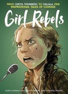 [Girl Rebels: From Greta Thunberg To Malala. Five Inspirational Tales Of Female Courage (Product Image)]