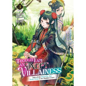 [Though I Am An Inept Villainess: Tale Of The Butterfly-Rat Body Swap In The Maiden Court: Volume 3 (Light Novel) (Product Image)]