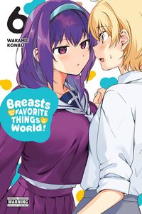 [Breasts Are My Favorite Things in the World!: Volume 6 (Product Image)]