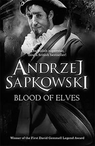 [The Witcher Saga: Book 3: Blood Of Elves (Product Image)]