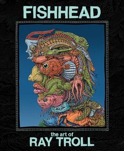 [Fishhead: The Art Of Ray Troll (Hardcover) (Product Image)]