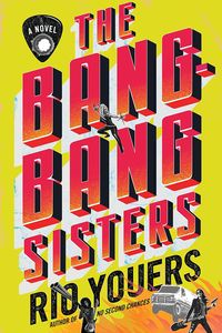 [The Bang-Bang Sisters (Hardcover) (Product Image)]