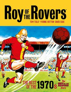 [Roy Of The Rovers: The Best Of The 1970s: Volume 2 (Hardcover) (Product Image)]