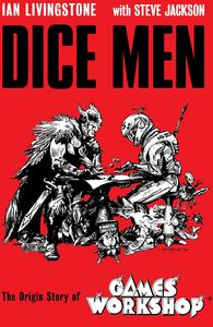 [Dice Men: The Origin Story Of Games Workshop (Hardcover) (Product Image)]