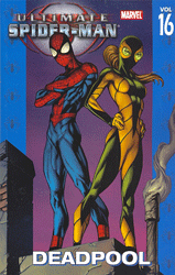 [Ultimate Spider-Man: Volume 16: Deadpool (Product Image)]
