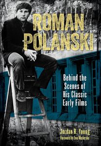 [Roman Polanski: Behind The Scenes Of His Classic Early Films (Hardcover) (Product Image)]