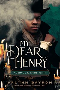 [Remixed Classics: Book 6: My Dear Henry: A Jekyll & Hyde Remix (Hardcover) (Product Image)]