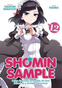 [Shomin Sample: I Was Abducted By An Elite All-Girls School As A Sample Commoner: Volume 12 (Product Image)]