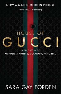 [The House of Gucci: A True Story Of Murder, Madness, Glamour & Greed (Product Image)]