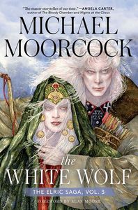 [The Elric Saga: Volume 3: The White Wolf (Hardcover) (Product Image)]