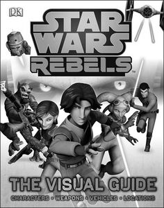 [Star Wars: Rebels: Visual Guide (Hardcover) (Product Image)]