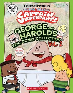 [The Epic Tales Of Captain Underpants: George & Harold's Epic Comix: Volume 2 (Product Image)]