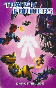 [Transformers: Dark Prelude (Product Image)]