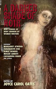 [A Darker Shade Of Noir: New Stories Of Body Horror By Women Writers (Product Image)]