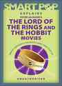 [The cover for Smart Pop Explains: Peter Jackson's The Lord Of The Rings & The Hobbit Movies]