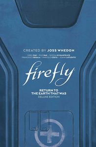 [Firefly: Return To The Earth That Was (Deluxe Edition Hardcover) (Product Image)]