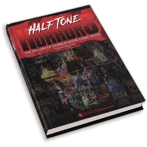[Halftone Horror: History Of Horror Movie Comics (Hardcover) (Product Image)]