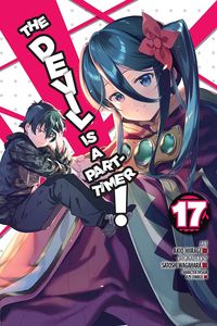 [The Devil Is A Part-Timer!: Volume 17 (Product Image)]