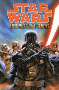 [Star Wars: Darth Vader & The Cry Of Shadows (Hardcover) (Product Image)]