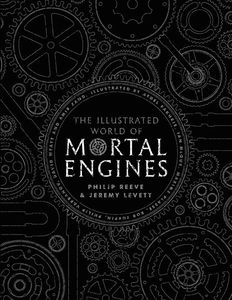 [The Illustrated World Of Mortal Engines (Signed Hardcover) (Product Image)]