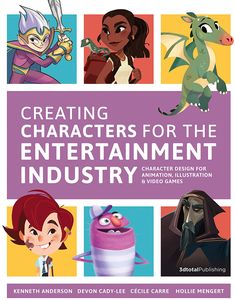 [Creating Characters For The Entertainment Industry (Product Image)]